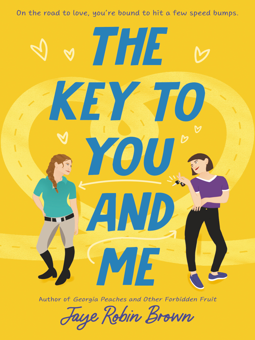 Title details for The Key to You and Me by Jaye Robin Brown - Available